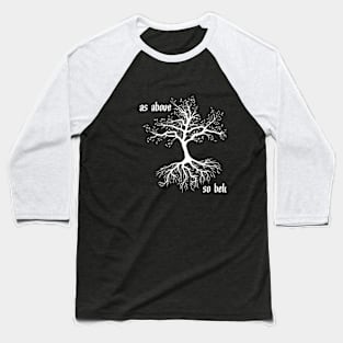 As Above So Below Baseball T-Shirt